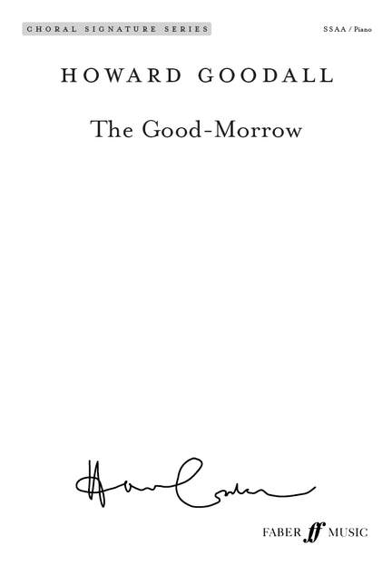 Goodall, Howard: Good-Morrow, The (CSS)