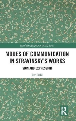 Modes of Communication in Stravinsky’s Works: Sign and Expression