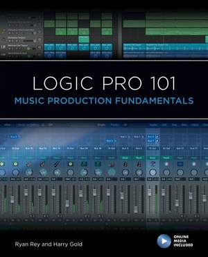 Logic Pro 101: Music Production Fundamentals