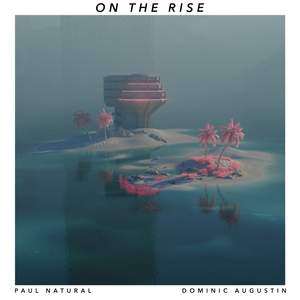 On the Rise (feat. Dominic Augustin)