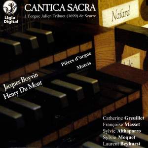 Boyvin: Pièces d'orgue - Du Mont: Motets (Cantica Sacra)