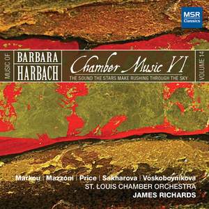 Music of Barbara Harbach, Vol. 14 - Chamber Music VI