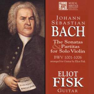 Bach: The Sonatas and Partitas for Solo Violin, BWV 1001-1006, arr. for guitar