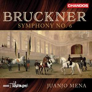 Bruckner: Symphony No. 6 in A Major