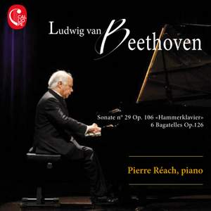 Beethoven: Piano Sonata No. 29 & 6 Bagatelles