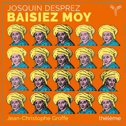 Josquin Desprez: Baisiez Moy