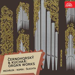 Černohorský & Kuchař: Organ Works