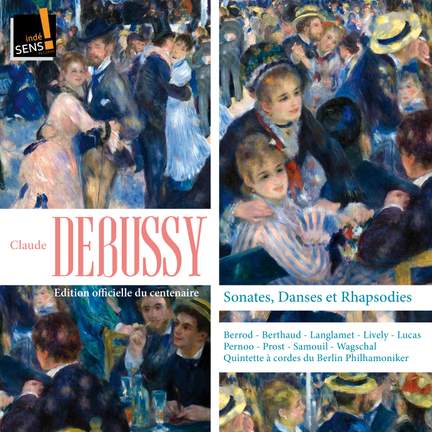 Debussy: Sonatas, Danses & Rhapsodies