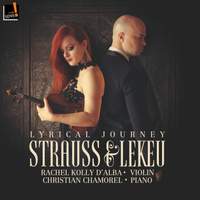 Lyrical Journey: Richard Strauss; Guillaume Lekeu