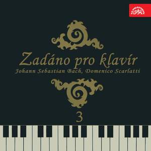 Zadáno pro klavír 3 Johann Sebastian Bach, Domenico Scarlatti