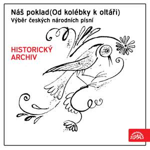 Náš poklad (Od kolébky k oltáři). Výběr českých národních písní HistoricKý ArcHiv