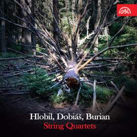 Hlobil, Dobiáš & Burian: String Quartets