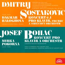 Šostakovič: Koncert pro klavír, trubku a smyčcový orchestr - Boháč: Koncert pro klavír a orchestr