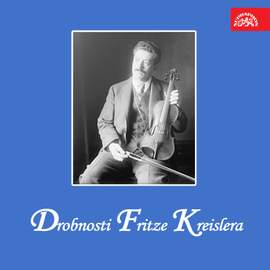 Drobnosti Fritze Kreislera