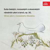 Folprecht: Czech, Moravian and Slowak Folk Songs and Dances. Suita, Op. 30 - Axman: A Wreath of Songs from Moravian Slovakia