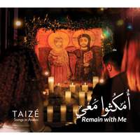 Remain With Me: Taize Songs in Arabic
