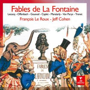 Fables de La Fontaine, mises en musique par Lecocq, Offenbach, Gounod, Trenet...
