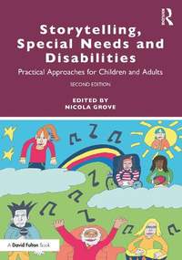 Storytelling, Special Needs and Disabilities: Practical Approaches for Children and Adults