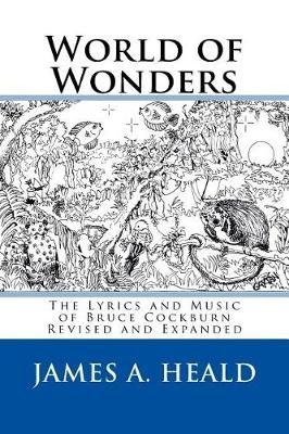World of Wonders: The Lyrics and Music of Bruce Cockburn