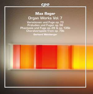 Reger: Organ Works Vol. 7