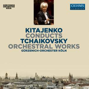 Kitajenko Conducts Tchaikovsky Orchestral Works