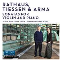 Rathaus, Tiessen & Arma: Sonatas For Violin and Piano