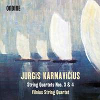 Karnavicius:String Quartets Nos. 3 & 4