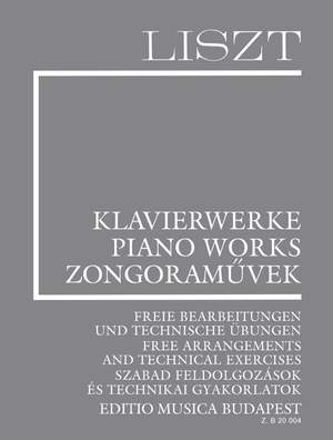 Liszt Ferenc: Free Arrangements and Technical Exercises