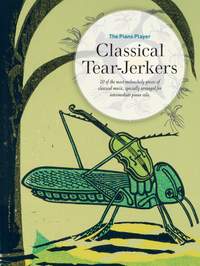 The Piano Player Series: Classical Tear-Jerkers