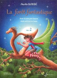 Aurélie Barbe: La Foret Fantastique Volume 2