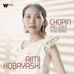 Chopin: Preludes, Polonaise-Fantaisie & Fantaisie-Impromptu