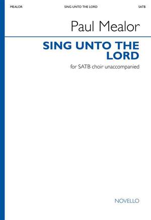 Paul Mealor: Sing Unto The Lord A New Song
