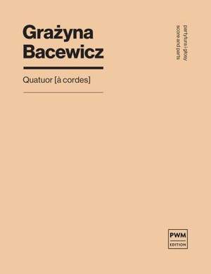 Grazyna Bacewicz: Quatuor