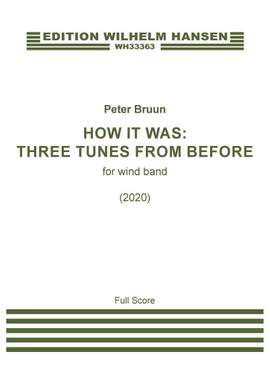 Peter Bruun: How It Was: Three Tunes From Before