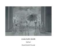 Linda Catlin Smith: Ballad