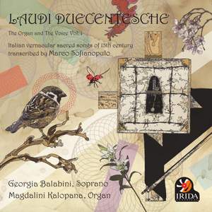 Laudi Duecentesche: The Organ and the Voice Vol. 1