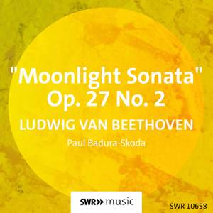Beethoven: Piano Sonata No. 14 in C-Sharp Minor, Op. 27 No. 2 'Moonlight'