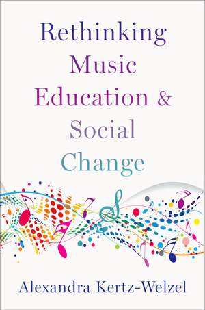 Rethinking Music Education and Social Change