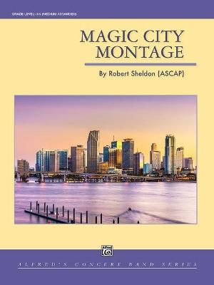 Sheldon, Robert: Magic City Montage (c/b)