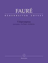 Fauré, Gabriel: 5 Impromptus for Piano