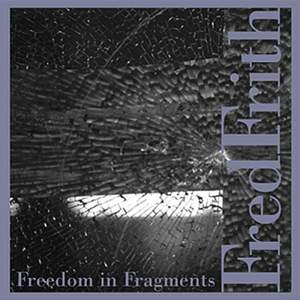 Freedom in Fragments