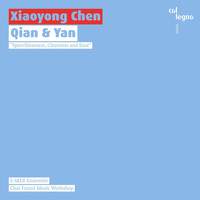 Xiaoyong Chen: Qian & Yan