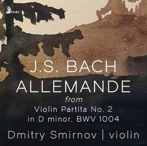 Violin Partita No. 2 in D Minor, BWV 1004: I. Allemande