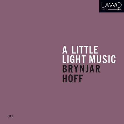 A Little Light Music: Brynjar Hoff