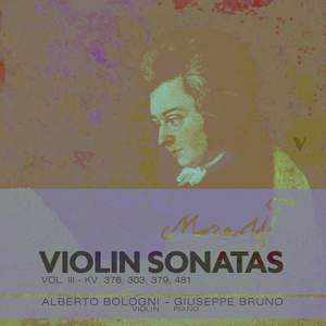 Mozart: Complete Violin Sonatas, Vol. 3: K. 376, 303, 379 & 481