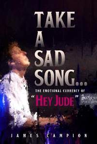 Take a Sad Song: The Emotional Currency of "Hey Jude"