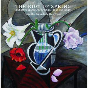 Riot of Spring & Other Histori