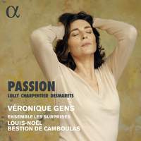 Passion: Lully, Charpentier & Desmarets