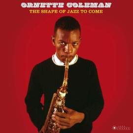 The Shape of Jazz To Come + 5 Bonus Tracks!