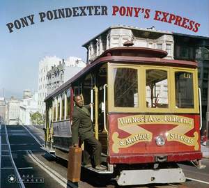 Pony's Express - Complete Edition + 4 Bonus Tracks! (artwork By William Claxton)